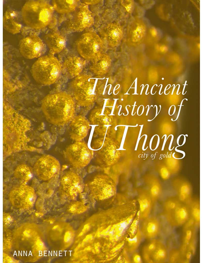 THE ANCIENT HISTORY OF UTHONG CITY OF GOLD
